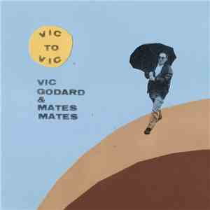 Vic Godard & Mates Mates - Vic To Vic