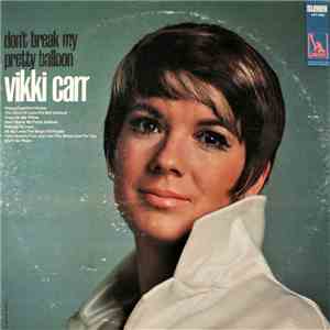 Vikki Carr - Don't Break My Pretty Balloon