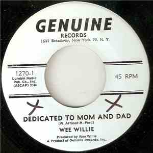 Wee Willie - Dedicated To Mom & Dad