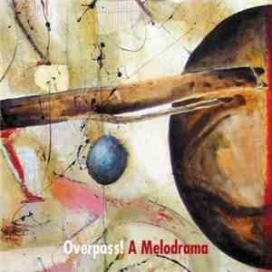 Adam Frank & Sam Shalabi - Overpass! A Melodrama