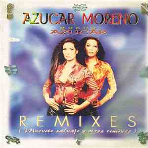 Azucar Moreno - Mucho Azucar (Remixes)