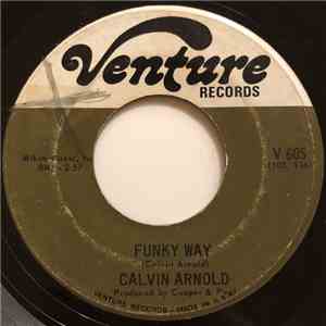 Calvin Arnold - Funky Way / Snatchin' Back