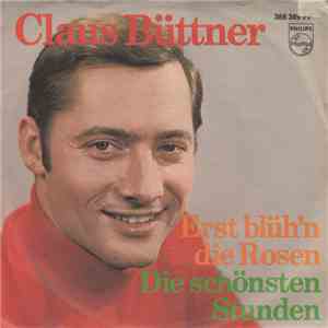 Claus Büttner - Erst Blüh'n Die Rosen