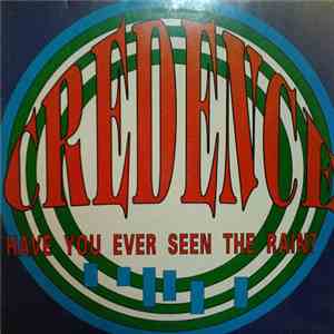Credence - Have You Ever Seen The Rain