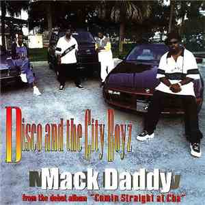 Disco & The City Boyz - Mack Daddy