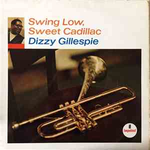 Dizzy Gillespie - Swing Low, Sweet Cadillac