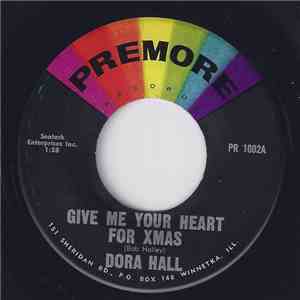Dora Hall - Give Me Your Heart for Xmas
