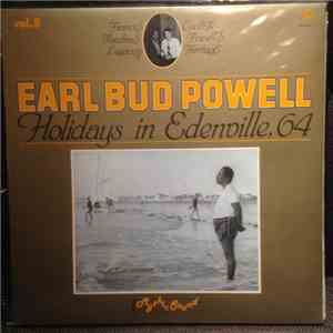 Earl Bud Powell - Holidays In Edenville, 64