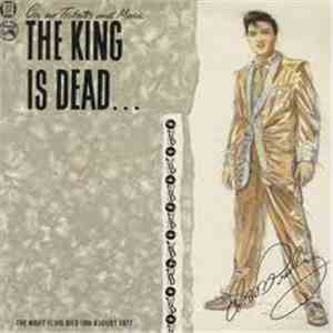 Elvis Presley - The King Is Dead - On Air Tributes And Music