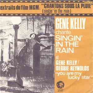 Gene Kelly - Singin' In The Rain / You Are My Lucky Star