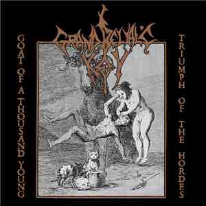 Grand Belial's Key - Goat Of A Thousand Young / Triumph Of The Hordes
