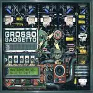 Grosso Gadgetto - How Long Do You Have To Wait ?