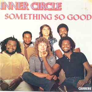 Inner Circle - Something So Good