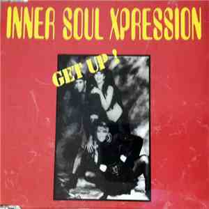 Inner Soul Xpression - Get Up