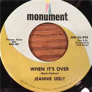 Jeannie Seely - When It's Over / I'd Be Just As Lonely There