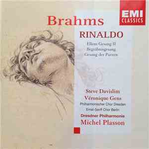 Johannes Brahms, Steve Davislim, Véronique Gens, Michel Plasson - Rinaldo / ...