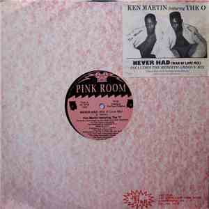 Ken Martin  Featuring, The 'O' - Never Had