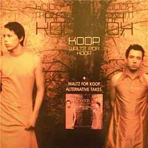 Koop - Waltz For Koop + Waltz For Koop Alternative Takes