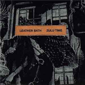 Leather Bath - Zulu Time