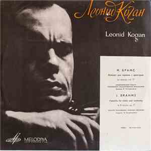 Leonid Kogan  :  Johannes Brahms - Violin Concerto In D Major Op. 77