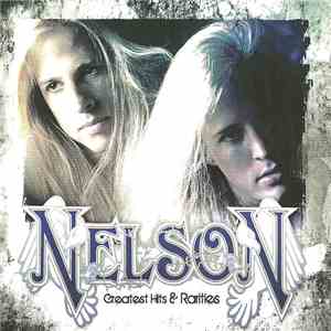 Nelson  - Greatest Hits & Rarities