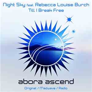 Night Sky Feat. Rebecca Louise Burch - Till I Break Free