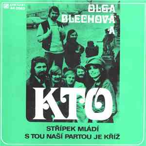 Olga Blechová A KTO - Střípek Mládí / S Tou Naší Partou Je Kříž