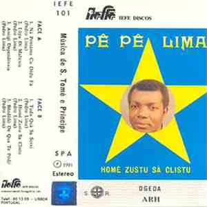 Pê Pê Lima - Homé Zustu Sá Clistu