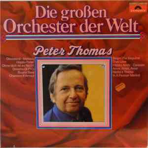 Peter Thomas - Die Großen Orchester Der Welt