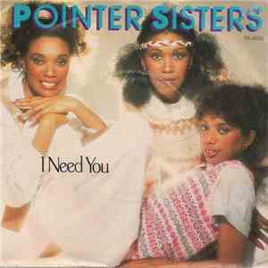 Pointer Sisters - I Need You