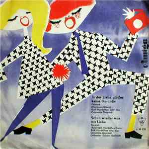 Rolf Hurdelhey Und Das Columbia-Quartett - In Der Liebe Gibt Es Keine Garan ...