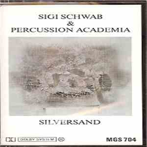 Sigi Schwab & Percussion Academia - Silversand