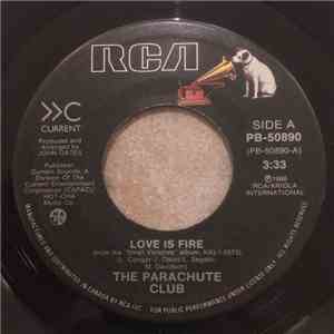 The Parachute Club - Love Is Fire