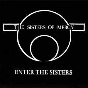 The Sisters Of Mercy - Enter The Sisters (A Black October)