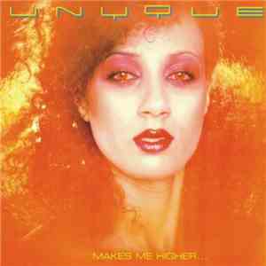 Unyque - Makes Me Higher...