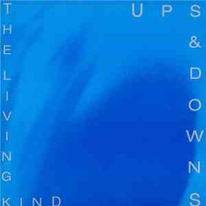 Ups And Downs - The Living Kind