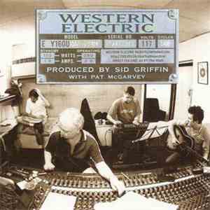 Western Electric Produced By Sid Griffin With Pat McGarvey - Western Electr ...