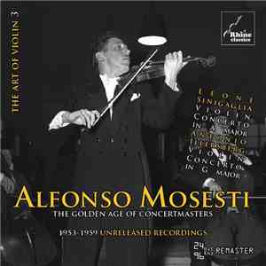 Alfonso Mosesti - The Art Of Violin 3 - Antonio Illersberg & Leone Sinigagl ...