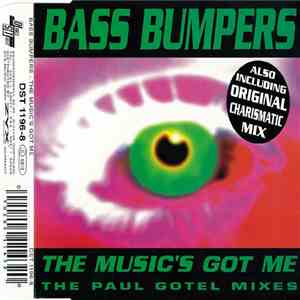 Bass Bumpers - The Music's Got Me (The Paul Gotel Mixes)
