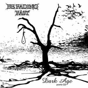 Be Fading Fast - Dark Age