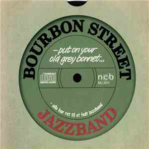 Bourbon Street Jazzband - Put On Your Old Grey Bonnet...