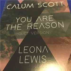 Calum Scott & Leona Lewis - You Are The Reason