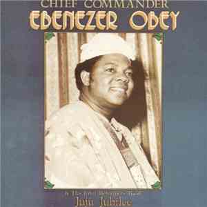 Chief Commander Ebenezer Obey & His Inter Reformers Band - Juju Jubilee