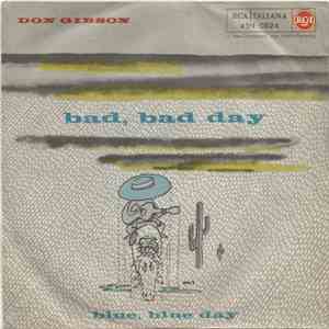 Don Gibson - Bad, Bad Day