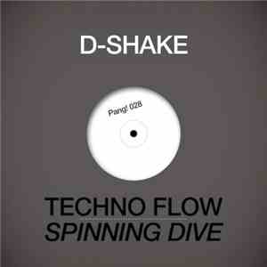 D-Shake - Techno Flow / Spinning Dive