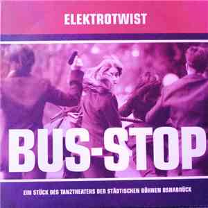 Elektrotwist - Bus-Stop