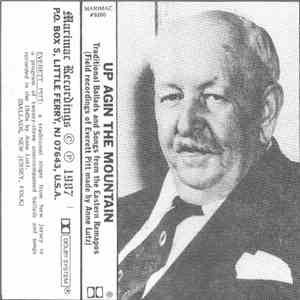 Everett Pitt - Up Agin The Mountain (Traditional Ballads And Songs From The ...