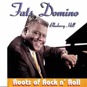 Fats Domino - Blueberry Hill Roots Of Rock n' Roll