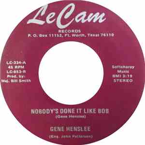 Gene Henslee - Nobody's Done It Like Bob / If You