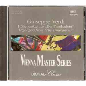 Giuseppe Verdi - Höhepunkte Aus Der Troubadour